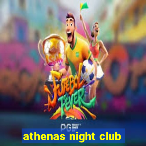 athenas night club